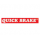 QUICK BRAKE